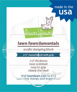 2.5” Round Acrylic Stamping Block Lawn Fawn LF497