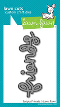 Load image into Gallery viewer, Scripty Friends Die Lawn Fawn LF1146
