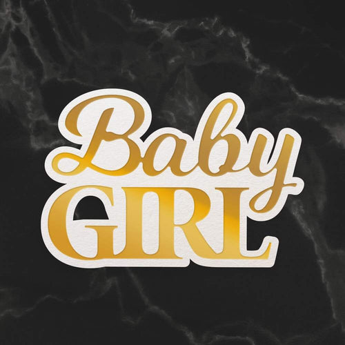 Mini Cut, Foil & Emboss Die - Baby Girl Sentiment (1pc)
